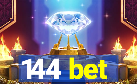 144 bet